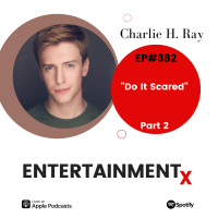 Charlie H. Ray Part 2 ”Do It Scared”