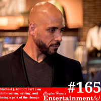 Michael J. Bobbitt Part 2 on Anti-racism, Writing, and Being a Part of the Change