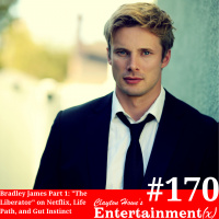 Bradley James Part 1 The Liberator, Life Path and Gut Instinct