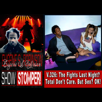 V.326: The Fights Last Night? Total Dont Care. But Sex? OK! On The Eugene S. Robinson Show Stomper!