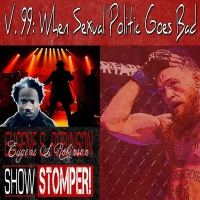 The REAL V.99 When Sexual Politic Goes Bad ON The Eugene S. Robinson Show Stomper!