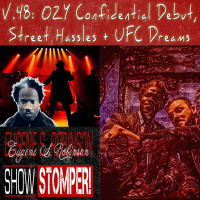 The Eugene S. Robinson Show Stomper! V.48 OZY Confidential Debut Street Hassles + UFC Dreams