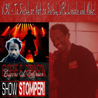 The Eugene S. Robinson Show Stomper! V.30 - To Snitch Or Not To Snitch UFC Lincoln Und Mehr!