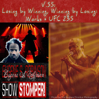V.55 Losing By Winning, Winning By Losing: Works + UFC 235 On The Eugene S. Robinson Show Stomper