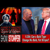 V.304: Can a Bald Tiger Change His Bald, Fat Stripes? + More On The Eugene S. Robinson Show Stomper!