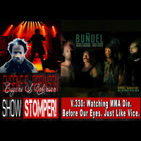 V.330: Watching MMA Die. Before Our Eyes. Just Like Vice. On The Eugene S. Robinson Show Stomper!