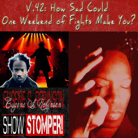 The Eugene S. Robinson Show Stomper! V.42: How Sad Could One Weekend of Fights Make You?