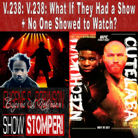 V.238: What If They Had a Show + No One Showed to Watch? On The Eugene S. Robinson Show Stomper!