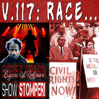 V. 117: RACE...On The Eugene S. Robinson Show Stomper!