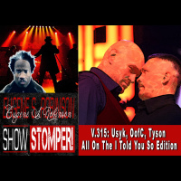 V.315: Usyk, OofC, Tyson All On The I Told You So Edition On The Eugene S. Robinson Show Stomper!