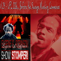 The Eugene S. Robinson Show Stomper! V.24 - UFC 226... Before The Sausage Munching Commences