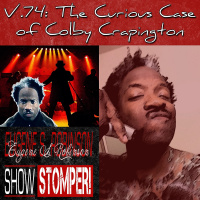 V.74 The Curious Case Of Colby Crapington On The Eugene S. Robinson Show Stomper!