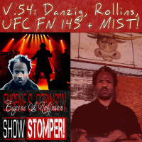 V.54 Danzig, Rollins, UFC FN 145 + MIST! On The Eugene S. Robinson Show Stomper
