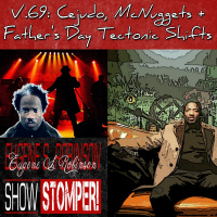 V.69 Cejudo McNuggets + Fathers Day Tectonic Shifts On The Eugene S. Robinson Show Stomper!