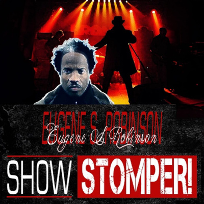 Eugene S. Robinson Show Stomper!