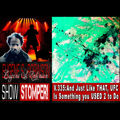 Eugene S. Robinson Show Stomper!
