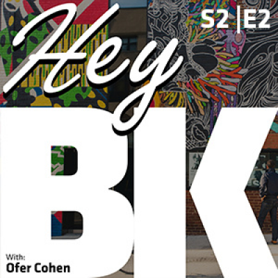 Hey Bk The Brooklyn Podcast With Ofer Cohen