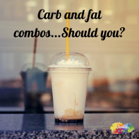#207 Carb and fat combos...should you??