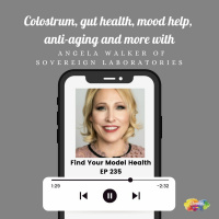 #235 Colostrum, gut health, mood help, anti-aging, and more with Angela Walker