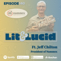 E.140 - Organic Mushroom Extracts ft. Jeff Chilton, President of Nammex