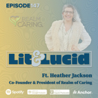 E.147 - The Importance of Medical Cannabis Research ft. Heather Jackson, Co-Founder amp President of Realm of Caring