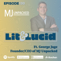 E.130 - MJ Unpacked ft. George Jage CEO of Jage Media
