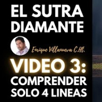 03 El Sutra Diamante. Comprender Solo 4 Líneas