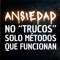 Ansiedad: No Trucos. Solo Métodos Que Funcionan