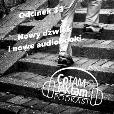 Co Tam? Jak Tam? - Podkast Azika Gawdziarza