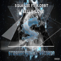 Squa Lee ft X.Orbit -  I Feel A Love  (Instrumental)