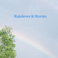 Rainbows  Storms