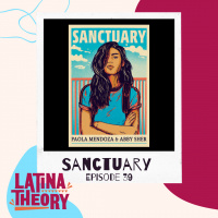 S2 Ep39: Sanctuary with Paola Mendoza and Abby Sher