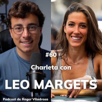 60. Charla con Leo Margets (campeona del mundo de póker)