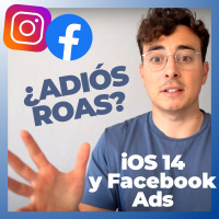 46. iOS 14 y Facebook Ads: SOLUCIONES