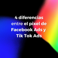 57. 4 Diferencias entre el pixel de Facebook Ads y el de Tik Tok Ads