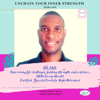 Overcoming challenges, building strength and resilience with Craige Hardel, Certified Success Coach for High Achievers