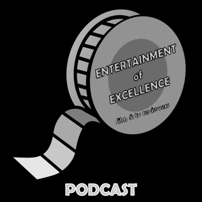 Entertainment Of Excellence Podcast
