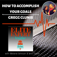 How To Accomplish Your Goals With Gregg Clunis