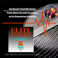 Increase Your Revenue: Your Services are Valuable | with Samantha Hartley