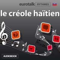 EuroTalk Rhythmes le créole haïtien Livre Audio par Eurotalk Ltd