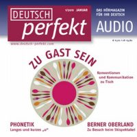 Deutsch perfekt Audio - Zu Gast sein. 1/2011 Hörbuch von Marcel Burkhardt, Christiane Keders, Henriette Kuhrt