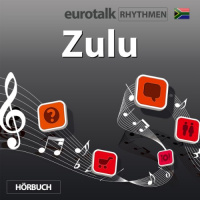 EuroTalk Rhythmen Zulu Hörbuch von EuroTalk Ltd