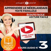 Apprendre le Néerlandais - Écoute Facile - Lecture Facile - Texte Parallèle Cours Audio No. 3 [Learn Dutch] Livre Audio par Polyglot Planet