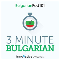 3-Minute Bulgarian - 25 Lesson Series Audiobook Audiobook by Innovative Language Learning LLC
