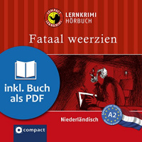 Fataal weerzien (Compact Lernkrimi Hörbuch): Niederländisch Niveau A2 Hörbuch von Rheate Wormgoor