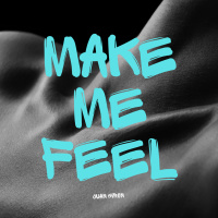 Make Me Feel ❌ Juan GIron 