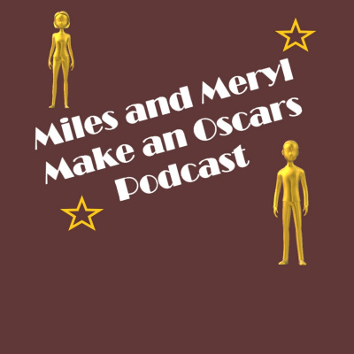 Miles And Meryl Make A Podcast