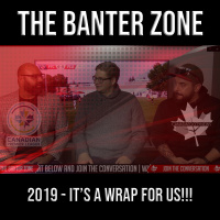 Banter Zone - 2019 IS OVER... Almost!!