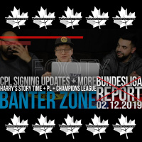 The Banter Zone | More CPL Signings | Canada Soccer Nation | Champions League predictions | 02.12.2019