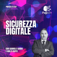 257 - Recap digital security. Con Gabriele Gobbo